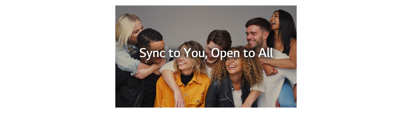 LG’s new vision statement, “Sync to You, Open to All,” overlaying a group of friends smiling