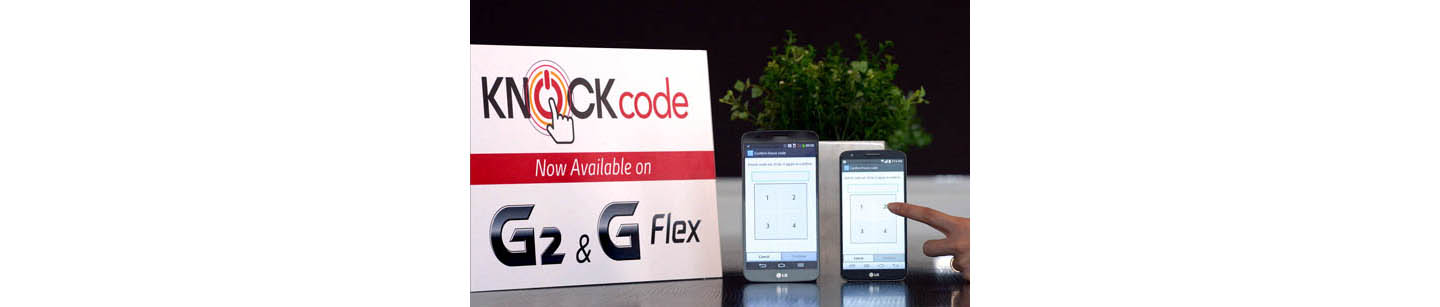 KEY LG SMARTPHONES TO GET KNOCK CODE™ UPGRADE