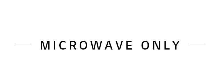 MICROWAVE ONLY